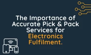 Electronics Fulfilment PackPro Fulfilment